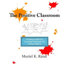 The Positive Classroom
