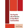 The Psychic Life of Racism in Gay Men's Communities