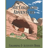 My Colorado Adventure Coloring & Activity Book: Color and Learn Fun Points of Interest in Colorado State