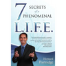 7 Secrets of a Phenomenal L.I.F.E.