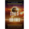 The COMING Signs of Our Times: A Guide for Those Who Are Left Behind in the Generation of Tribulation