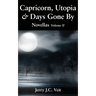Capricorn, Utopia & Days Gone By: Novellas Volume II