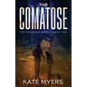 The Comatose: A Young Adult Dystopian Romance - Book Two