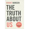 The Truth about Us: The Very Good News about How Very Bad We Are