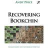 Recovering Bookchin: Social Ecology and the Crises of Our Time
