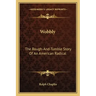 Wobbly: The Rough-And-Tumble Story Of An American Radical