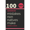 English Grammar: 100 Advanced Mistakes Non Natives Make