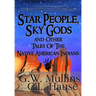 Star People, Sky Gods and Other Tales of the Native American Indians