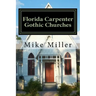 Florida Carpenter Gothic Churches: Full Color Version