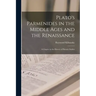 Plato's Parmenides in the Middle Ages and the Renaissance: A Chapter in the History of Platonic Studies