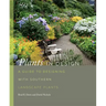 Plants in Design: A Guide to Designing with Southern Landscape Plants