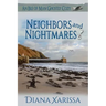 Neighbors and Nightmares