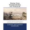 From Van Valkenburg to Vollick: V. 3: The Loyalist Storm Follick and his Follick and Vollick descendants in North America