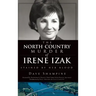 The North Country Murder of Irene Izak: Stained by Her Blood