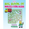 My Big Book of Mazes for Kids