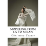Modeling: From LA to Milan: Modeling: From LA to Milan