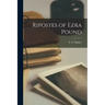 Ripostes of Ezra Pound