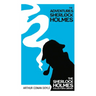 The Adventures of Sherlock Holmes - The Sherlock Holmes Collector's Library;With Original Illustrations by Sidney Paget