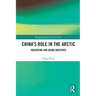 China's Role in the Arctic: Observing and Being Observed