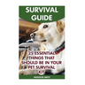 Survival Guide: 25 Essential Things That Should Be In Your Pet Survival Kit
