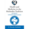 Health and Medicine in the Methodist Tradition