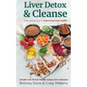 Liver Detox & Cleanse: The Natural Way to Improving Liver Health
