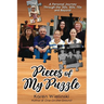 Pieces of My Puzzle: a personal journey through the '50s, '60s, '70s and beyond