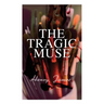 The Tragic Muse: Victorian Romance Novel