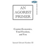 An Agorist Primer