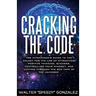 Cracking The Code: The Hitchhikers Guide to the Galaxy for the Law of Attraction, Positive Thinking, Success, Controlling Your Mindset, a
