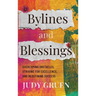 Bylines and Blessings: Overcoming Obstacles, Striving for Excellence, and Redefining Success