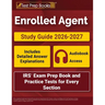 Enrolled Agent Study Guide 2026-2027: IRS Exam Prep Book and Practice Tests for Every Section [Includes Detailed Answer Explanations]