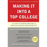 Making It Into a Top College: 10 Steps to Gaining Admission to Selective Colleges and Universities