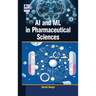 AI and ML in Pharmaceutical Sciences