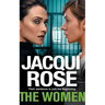 The Women: The queen of the urban thriller returns with a gritty tale of life behind the bars of a women's prison