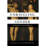 Unraveling Gender: The Battle Over Sexual Difference