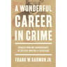 A Wonderful Career in Crime: Charles Cowlam's Masquerades in the Civil War Era and Gilded Age