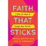 Faith That Sticks: 5 Real-Life Ways to Disciple Your Preteen