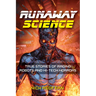 Runaway Science: True Stories of Raging Robots and Hi-Tech Horrors
