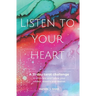 Listen to Your Heart: A 31-day tarot challenge to embrace and follow your wildest dreams and desires
