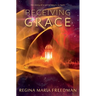 Receiving Grace: the story of a girl's return to faith