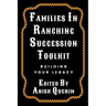 Families in Ranching Succession Toolkit: Building Your Legacy