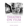 Theatres on Film: How the Cinema Imagines the Stage
