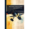 Building And Flying An Aeroplane
