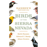 Hansen's Field Guide to the Birds of the Sierra Nevada