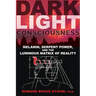 Dark Light Consciousness: Melanin, Serpent Power, and the Luminous Matrix of Reality