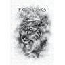 Predators And Ghost: A realistic guide on tracking, counter tracking, scent elimination, scent cover, and camouflage.