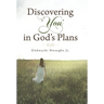 Discovering "You" in God's Plans