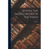 Avesta, The Sacred Books Of The Parsis; Volume 1