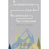 Introducing Sign Language Literature: Folklore and Creativity